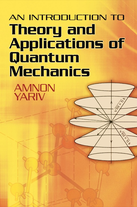 Cover image for book An Introduction to Theory and Applications of Quantum Mechanics