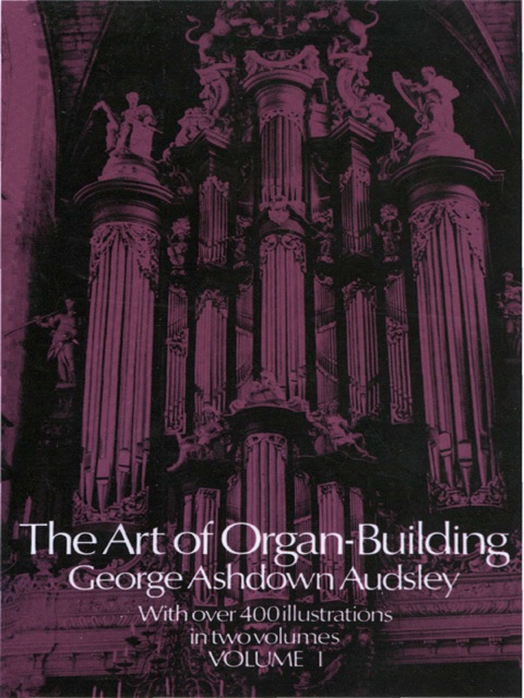 Cover image for book The Art of Organ Building, Vol. 1