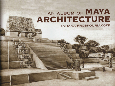 Cover image for book An Album of Maya Architecture