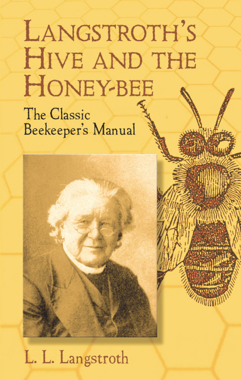 Cover image for book Langstroth's Hive and the Honey-Bee