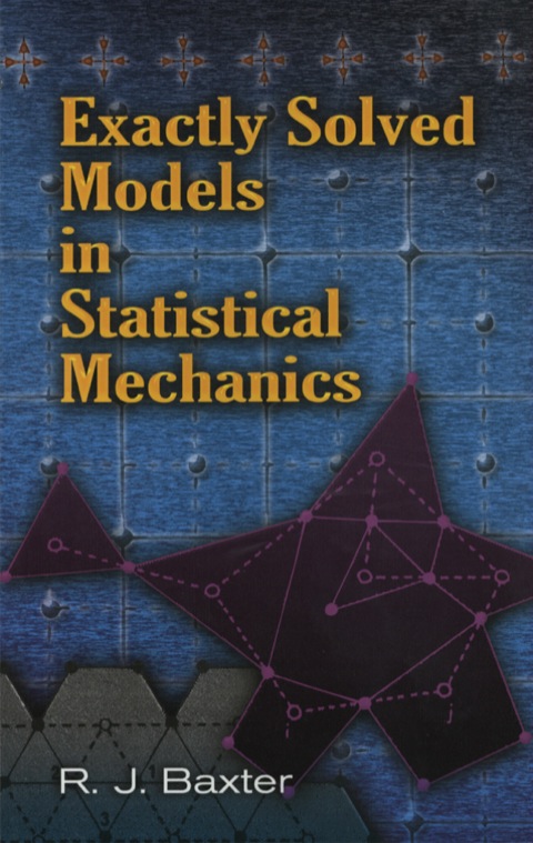Cover image for book Exactly Solved Models in Statistical Mechanics