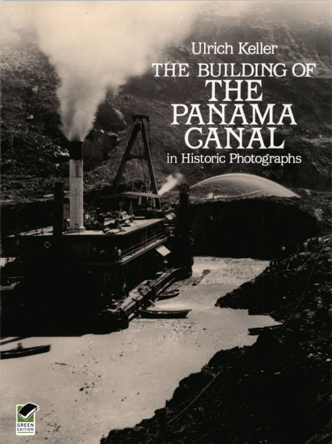 Cover image for book The Building of the Panama Canal in Historic Photographs