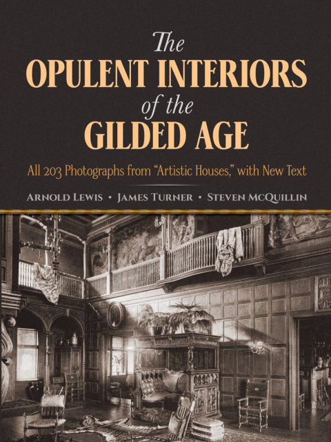 Cover image for book The Opulent Interiors of the Gilded Age