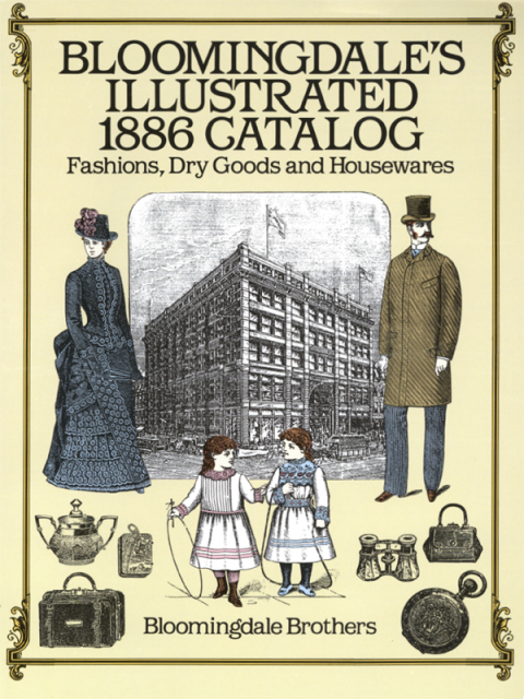 Cover image for book Bloomingdale's Illustrated 1886 Catalog