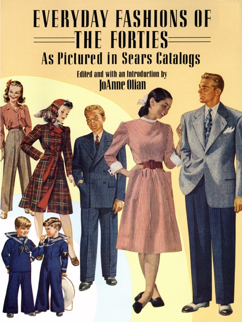 Cover image for book Everyday Fashions of the Forties As Pictured in Sears Catalogs