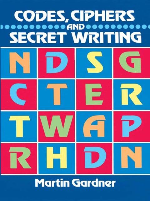 Cover image for book Codes, Ciphers and Secret Writing