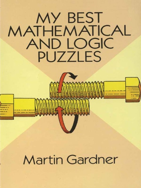 Cover image for book My Best Mathematical and Logic Puzzles