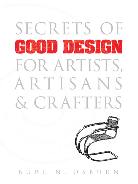 Cover image for book Secrets of Good Design for Artists, Artisans and Crafters