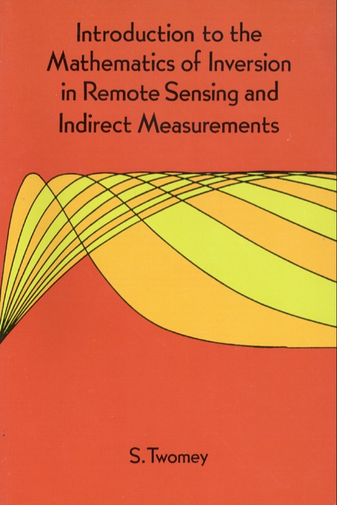 Cover image for book Introduction to the Mathematics of Inversion in Remote Sensing and Indirect Measurements