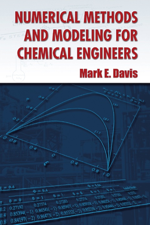 Cover image for book Numerical Methods and Modeling for Chemical Engineers