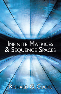 Titelbild: Infinite Matrices and Sequence Spaces 9780486780832