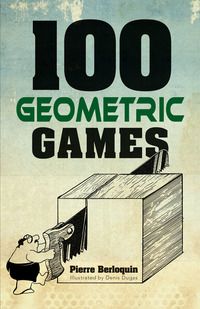 صورة الغلاف: 100 Geometric Games 9780486789569