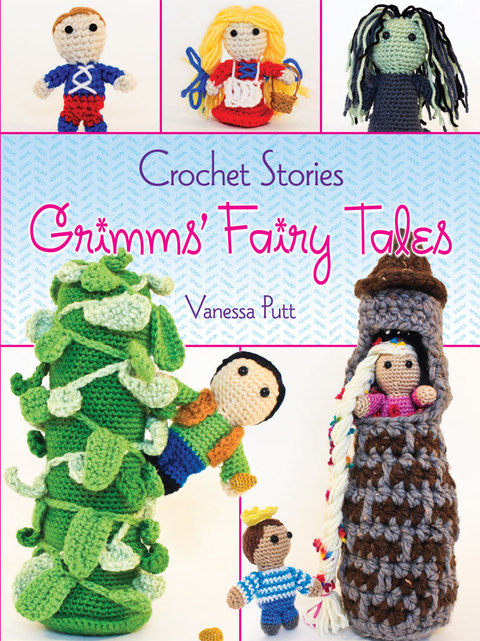 Cover image for book Crochet Stories: Grimms' Fairy Tales