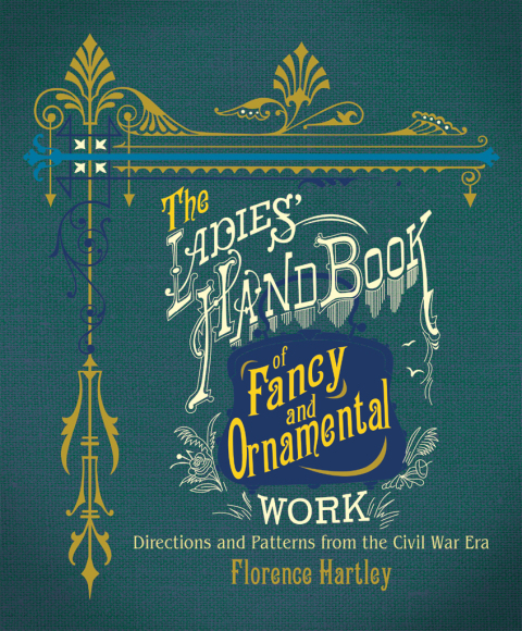 Cover image for book The Ladies' Hand Book of Fancy and Ornamental Work