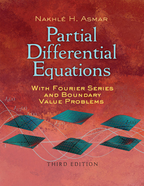 Cover image for book Partial Differential Equations with Fourier Series and Boundary Value Problems