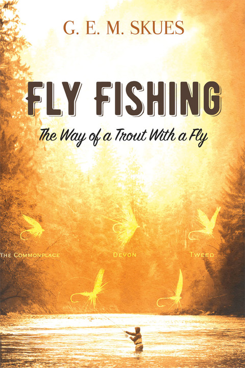 Cover image for book Fly Fishing: The Way of a Trout With a Fly