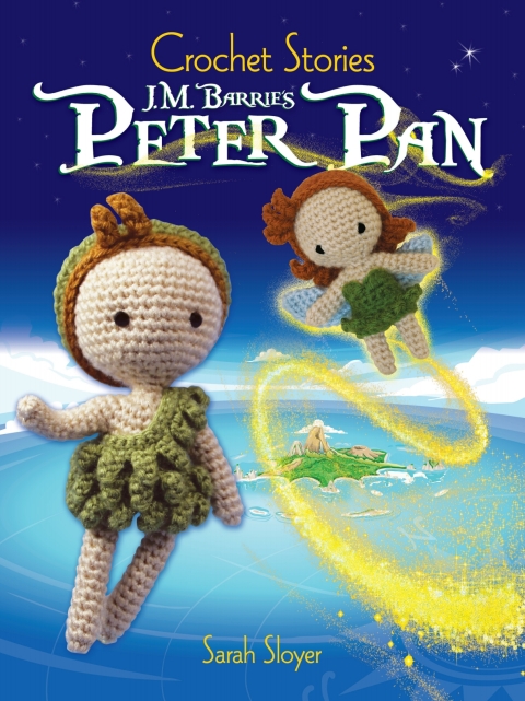 Cover image for book Crochet Stories: J. M. Barrie's Peter Pan