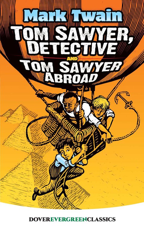 Cover image for book Tom Sawyer, Detective and Tom Sawyer Abroad