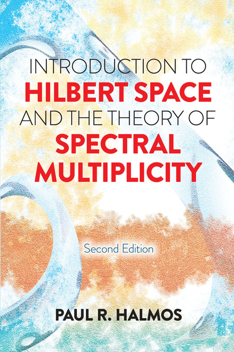 Cover image for book Introduction to Hilbert Space and the Theory of Spectral Multiplicity