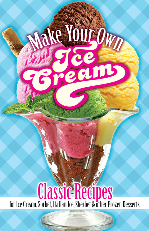 Cover image for book Make Your Own Ice Cream
