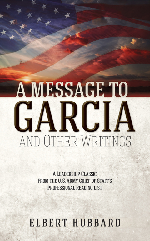 Cover image for book A Message to Garcia and Other Writings