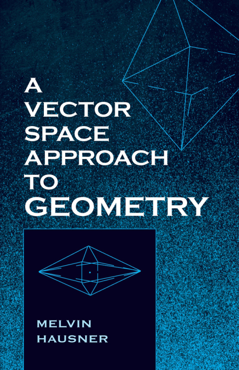 Cover image for book A Vector Space Approach to Geometry