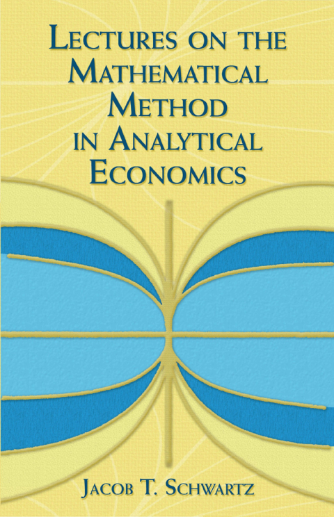 Cover image for book Lectures on the Mathematical Method in Analytical Economics
