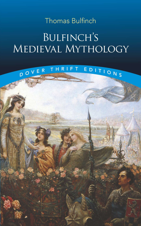 Cover image for book Bulfinch's Medieval Mythology