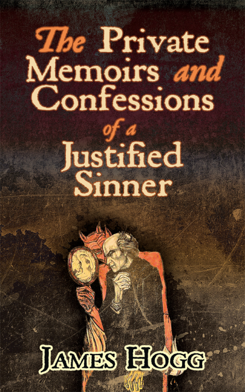 Cover image for book The Private Memoirs and Confessions of a Justified Sinner