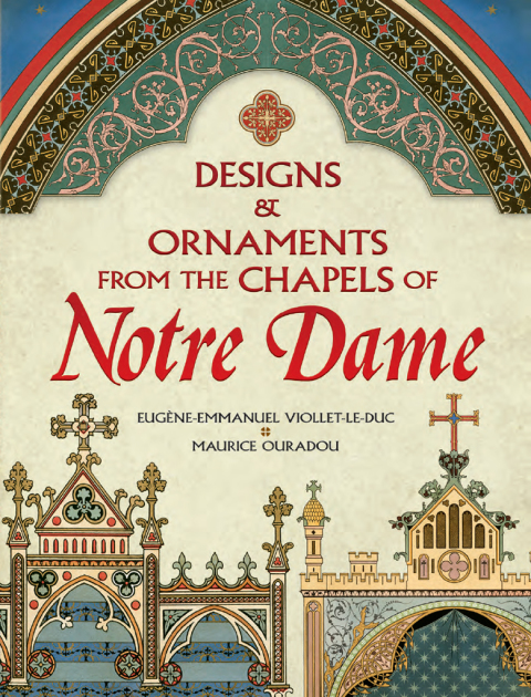 Cover image for book Designs and Ornaments from the Chapels of Notre Dame