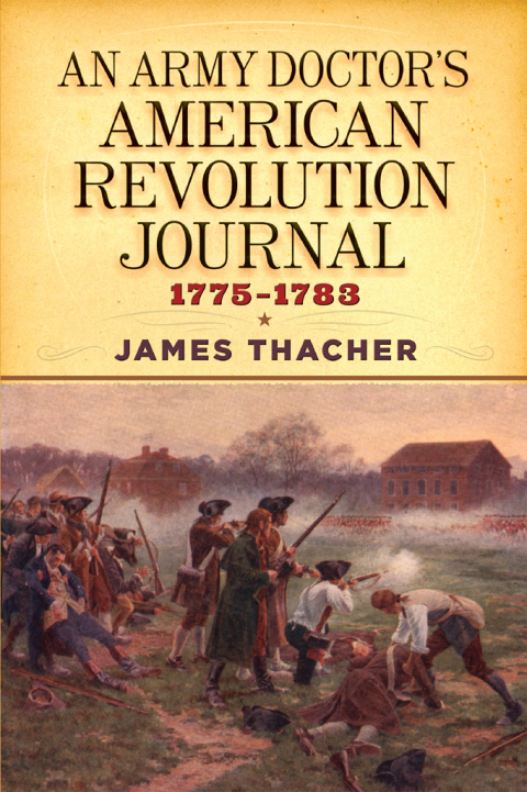 Cover image for book An Army Doctor's American Revolution Journal, 1775–1783