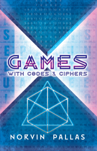 Cover image: Games with Codes and Ciphers 9780486838465