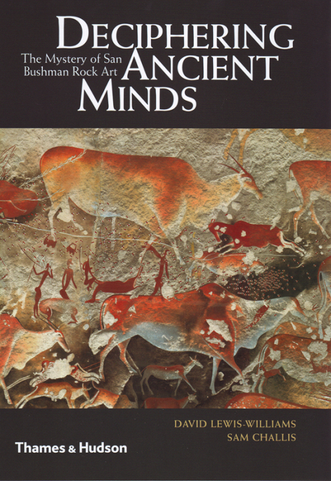 Cover image for book Deciphering Ancient Minds: The Mystery of San Bushmen Rock Art