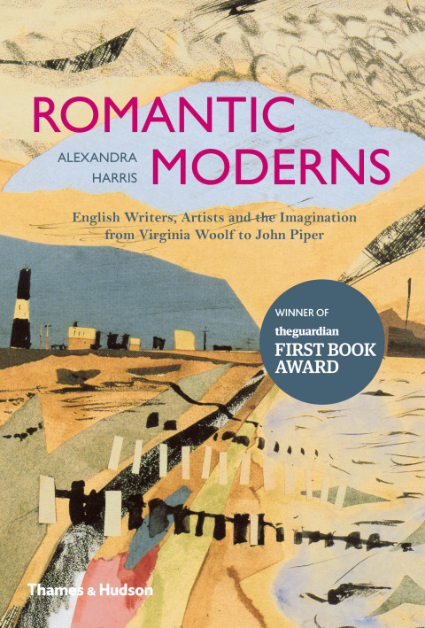 Cover image for book Romantic Moderns: English Writers, Artists and the Imagination from Virginia Woolf to John Piper