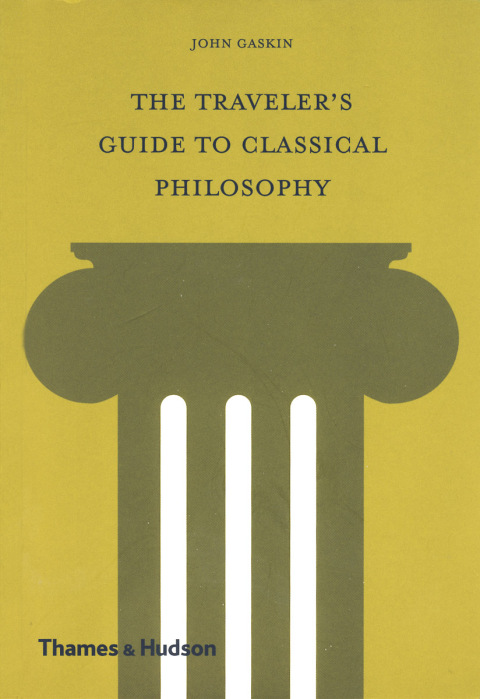 Cover image for book The Traveler's Guide to Classical Philosophy