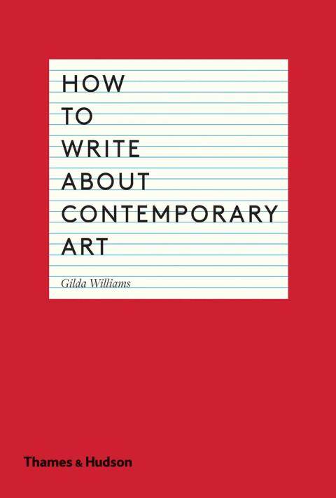 How to Write About Contemporary Art 