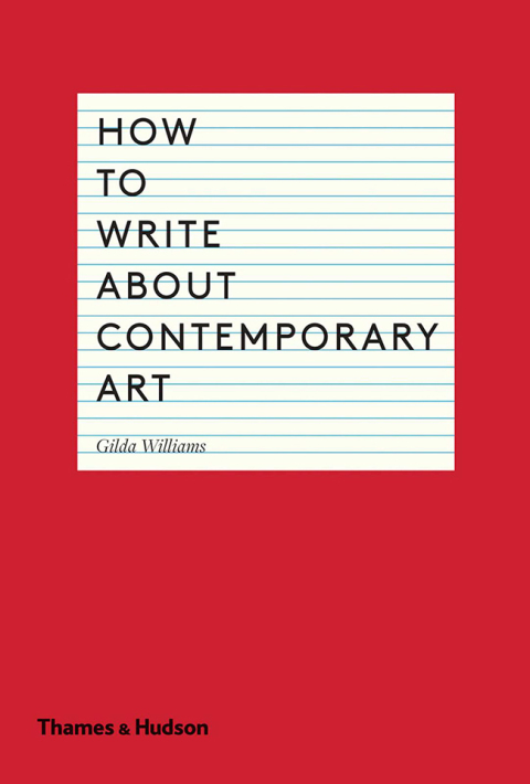 Cover image for book How to Write About Contemporary Art