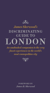 Titelbild: James Sherwood's Discriminating Guide to London 9780500518281