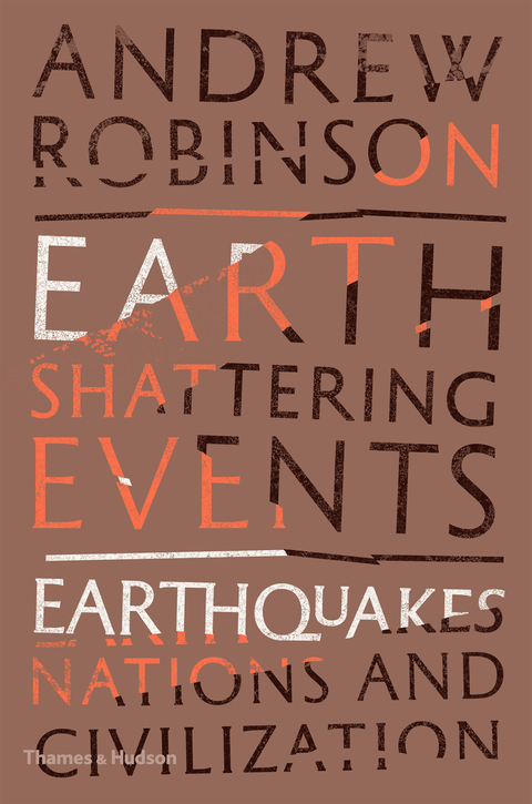 Cover image for book Earth-Shattering Events: Earthquakes, Nations, and Civilization