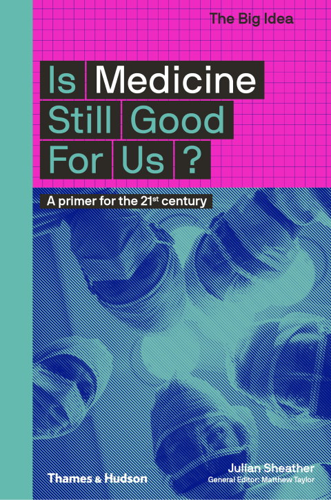 Cover image for book Is Medicine Still Good for Us? (The Big Idea Series) (The Big Idea Series)