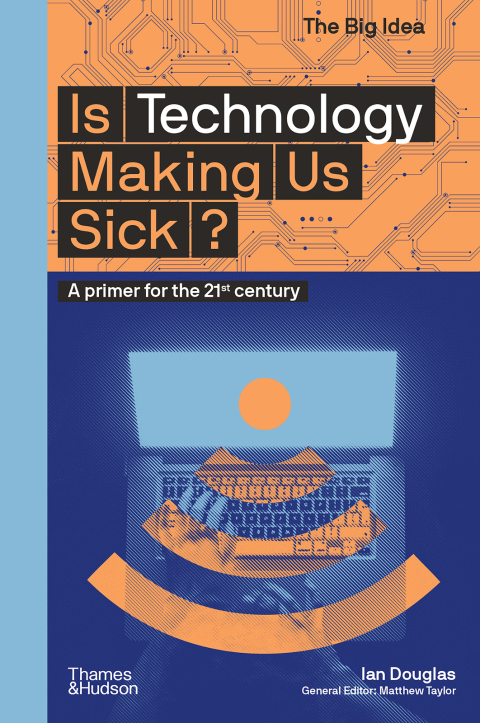 Cover image for book Is Technology Making Us Sick? (The Big Idea Series) (The Big Idea Series)