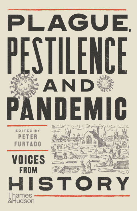 Cover image for book Plague, Pestilence and Pandemic: Voices from History