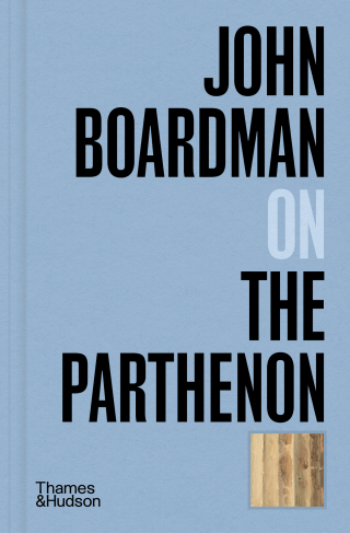 John Boardman on The Parthenon