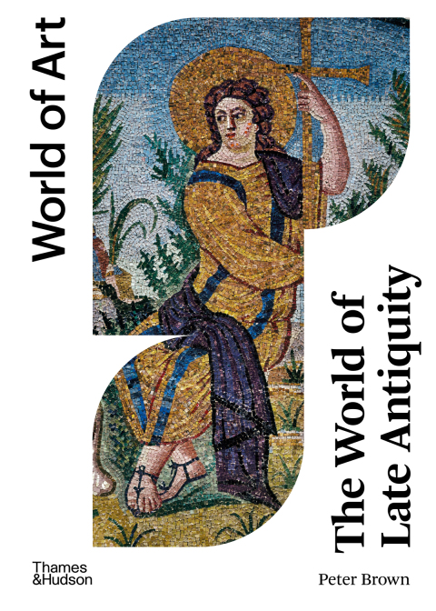 Cover image for book The World of Late Antiquity (World of Art)