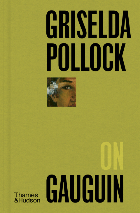 Cover image for book Griselda Pollock on Gauguin