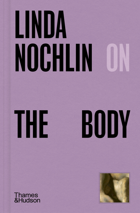 Cover image for book Linda Nochlin on the Body (Pocket Perspectives)