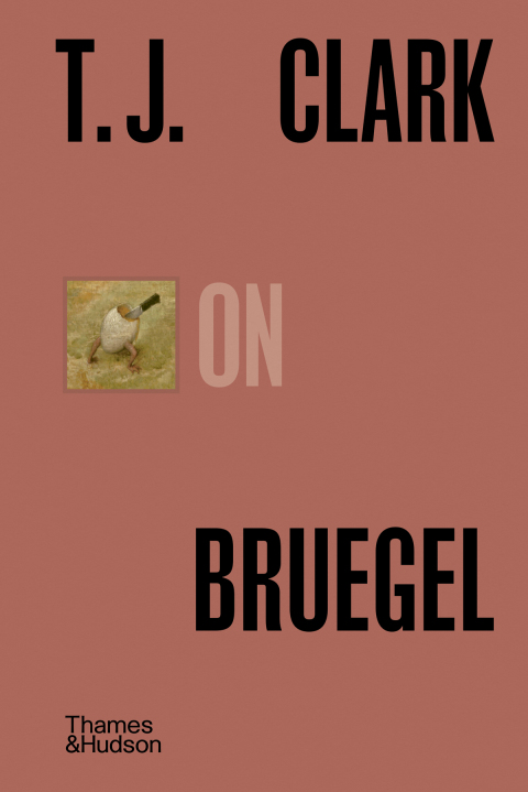 Cover image for book T. J. Clark on Bruegel (Pocket Perspectives)
