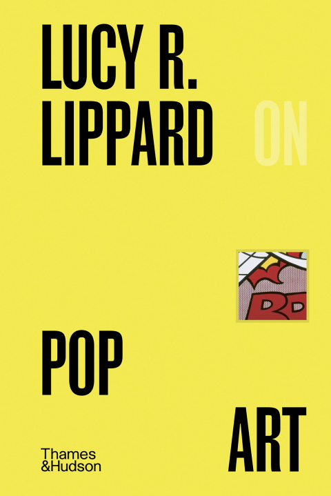 Cover image for book Lucy R. Lippard on Pop Art (Pocket Perspectives)