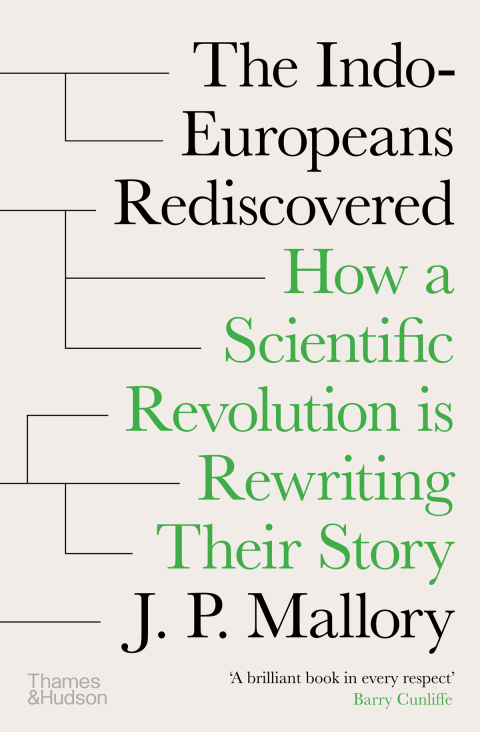 Cover image for book The Indo-Europeans Rediscovered: How a Scientific Revolution is Rewriting Their Story