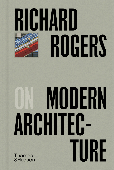 Cover image for book Richard Rogers on Modern Architecture (Pocket Perspectives)